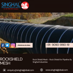 Rock Mesh - Rock Shield for Pipeline By Singhal Industries